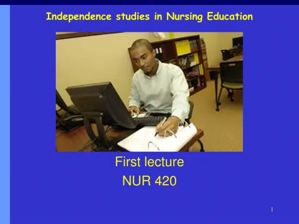 Independence studies in Nursing Education