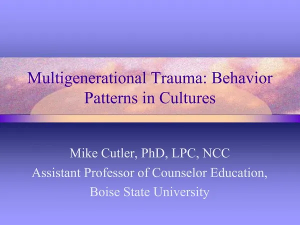 Multigenerational Trauma: Behavior Patterns in Cultures