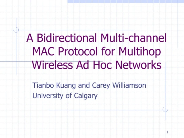A Bidirectional Multi-channel MAC Protocol for Multihop Wireless Ad Hoc Networks