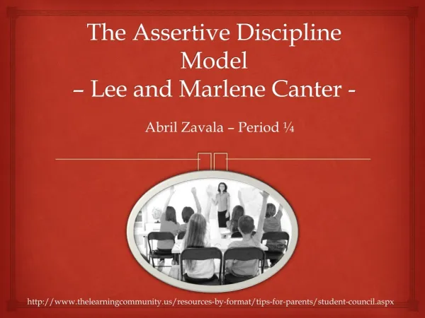 The Assertive Discipline Model – Lee and Marlene Canter -