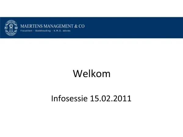 Welkom Infosessie 15.02.2011