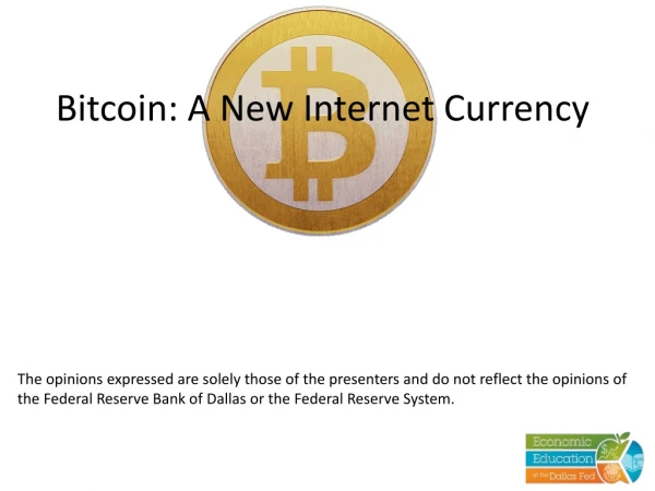 Bitcoin : A New Internet Currency