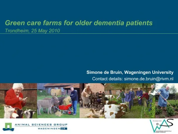 Green care farms for older dementia patients Trondheim, 25 May 2010