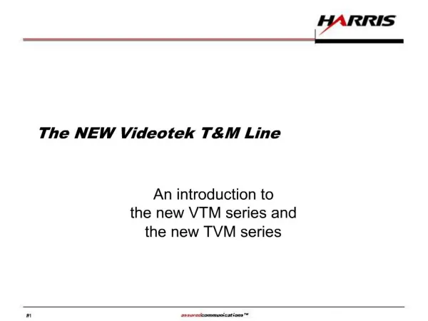 The NEW Videotek TM Line