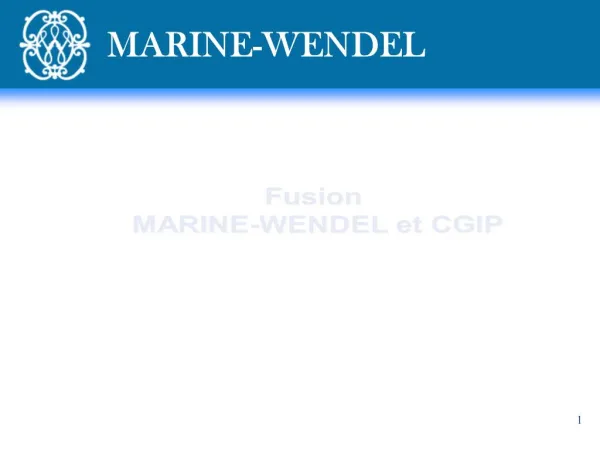 Fusion MARINE-WENDEL et CGIP