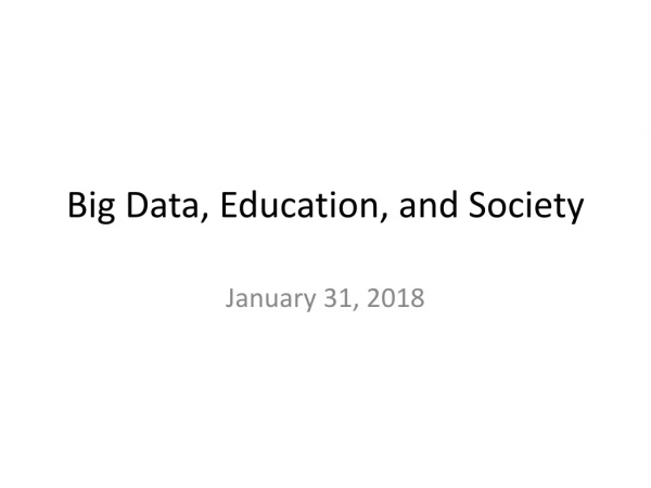 Big Data, Education, and Society