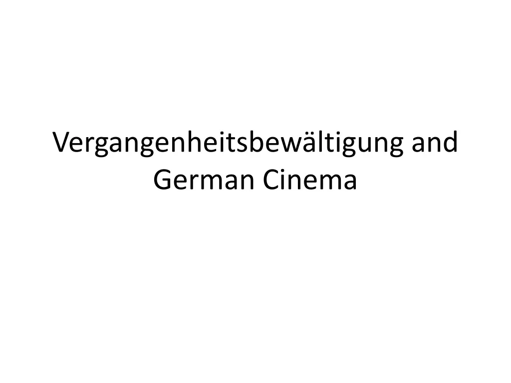 vergangenheitsbew ltigung and german cinema
