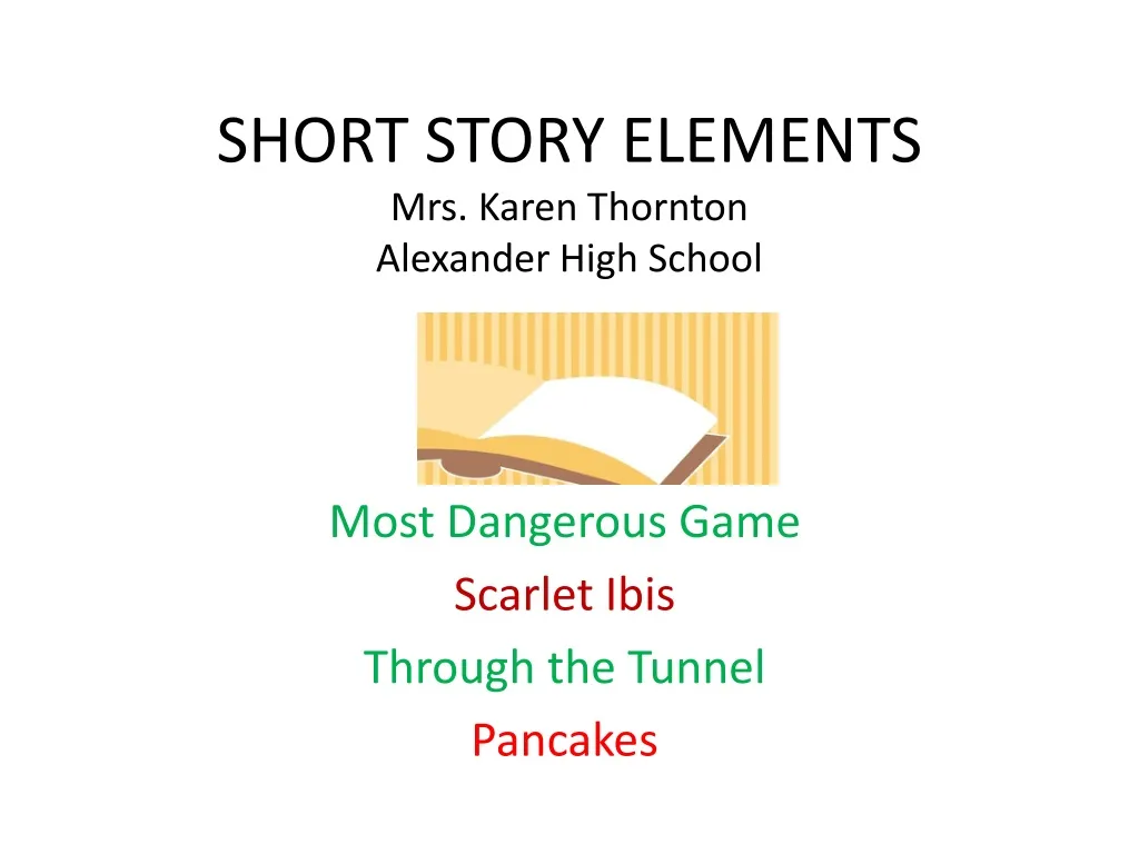 short story elements mrs karen thornton alexander high school