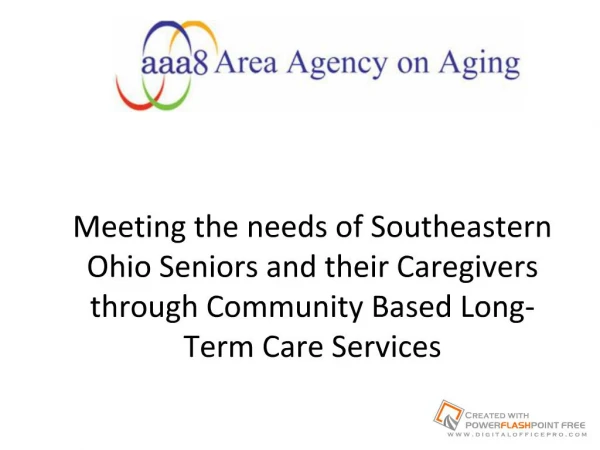 Meeting the needs of Southeastern Ohio Seniors and their Caregivers through Community Based Long-Term Care Services