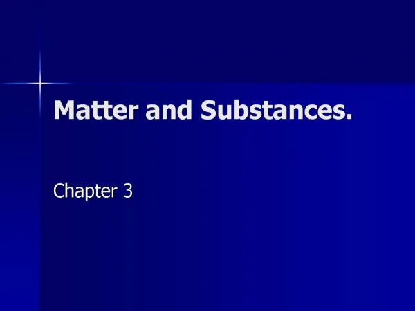 Matter and Substances.