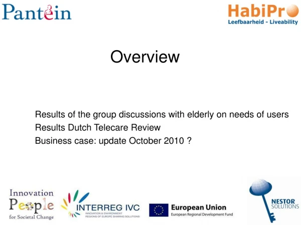 Results of the group discussions with elderly on needs of users Results Dutch Telecare Review