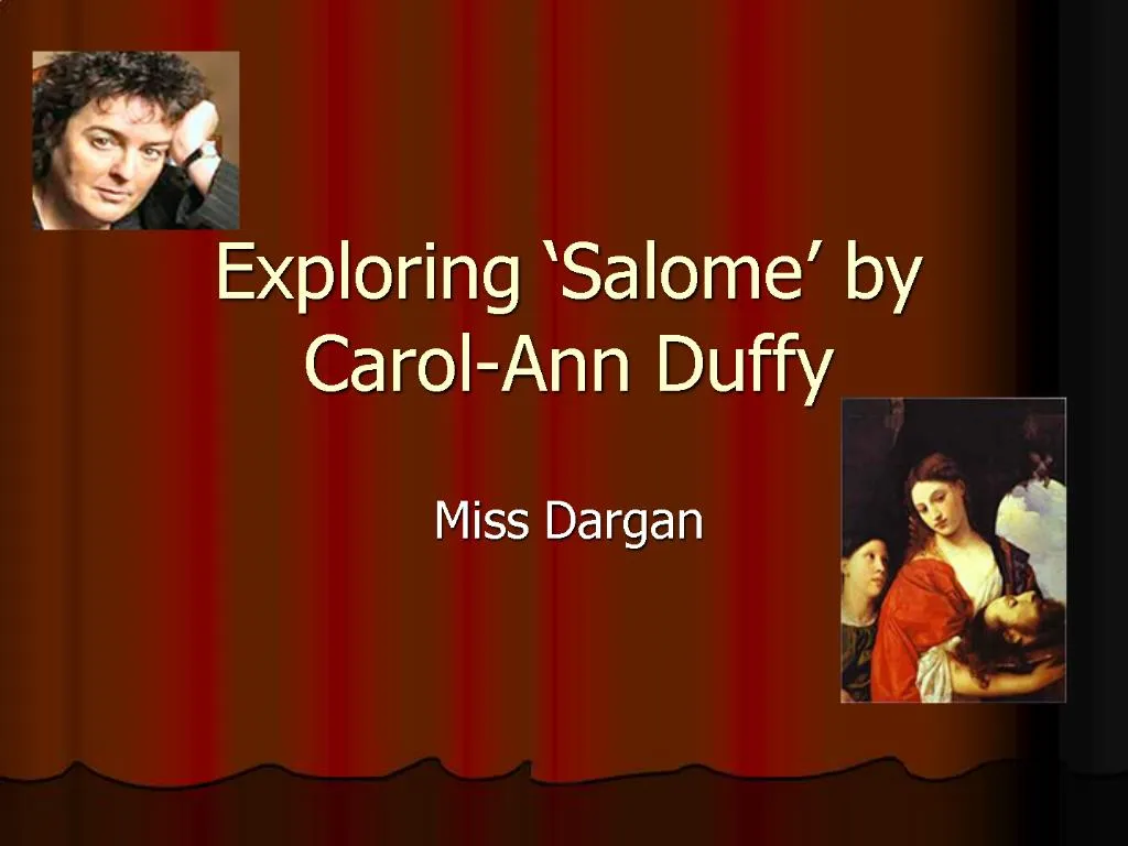 PPT - Exploring Salome by Carol-Ann Duffy PowerPoint Presentation