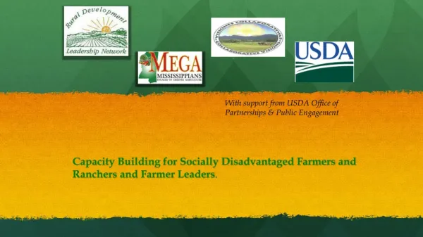 Capacity Building for Socially Disadvantaged Farmers and Ranchers and Farmer Leaders .