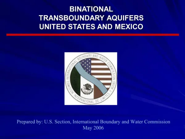 BINATIONAL TRANSBOUNDARY AQUIFERS UNITED STATES AND MEXICO