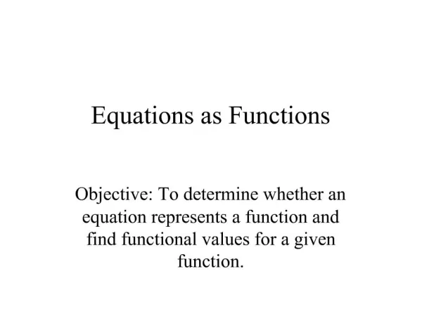 Equations as Functions