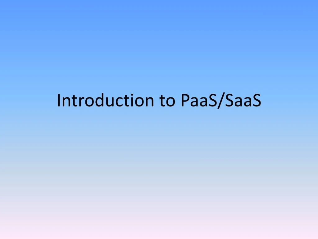 introduction to paas saas