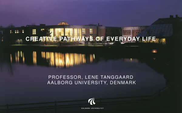 Creative Pathways of Everyday Life