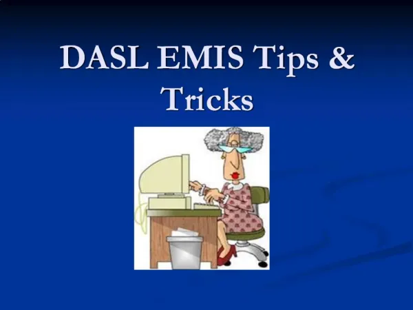 DASL EMIS Tips Tricks