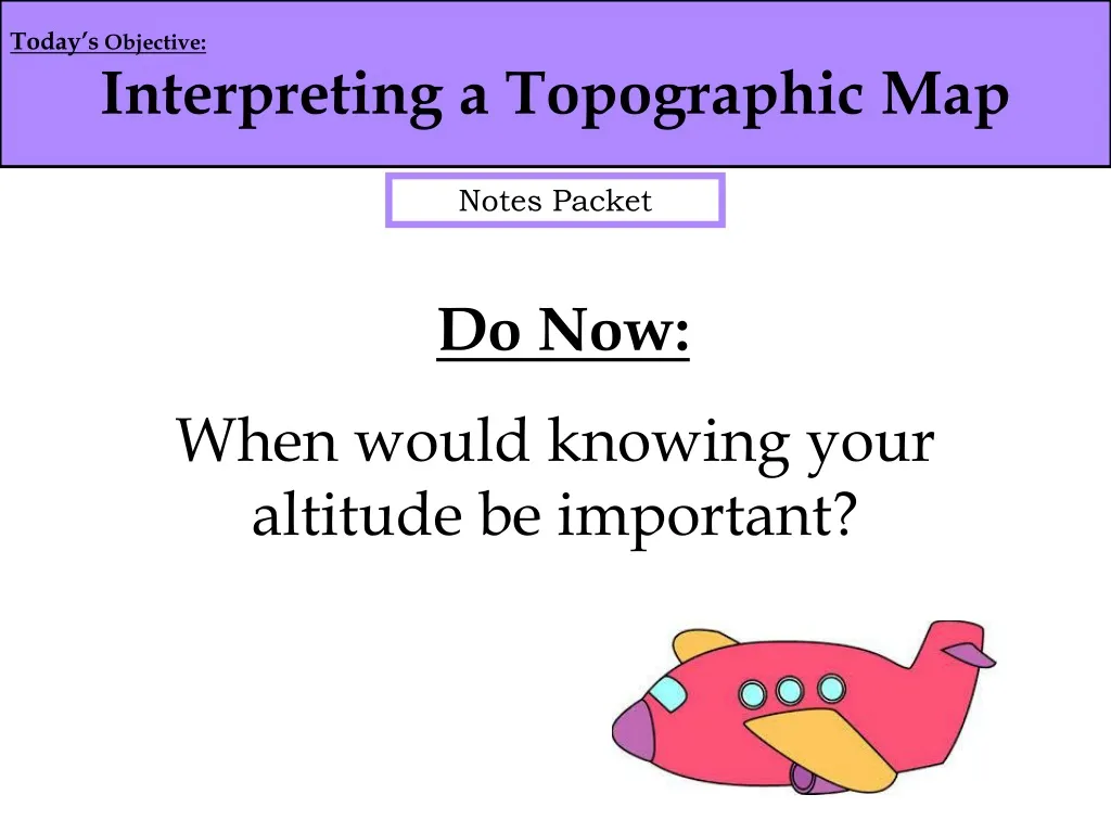 today s objective interpreting a topographic map