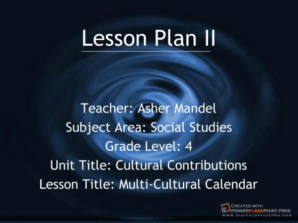 Lesson Plan II Teacher: Asher Mandel