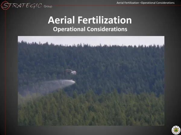 Aerial Fertilization –Operational Considerations