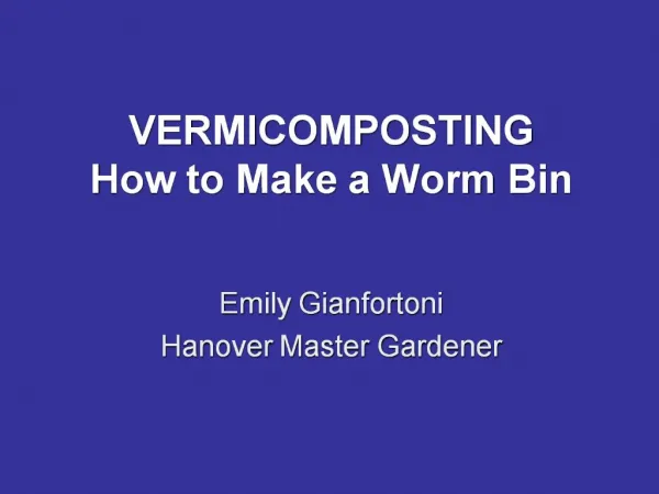 VERMICOMPOSTING How to Make a Worm Bin