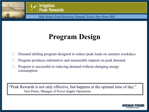 Program Design Demand shifting program designed to reduce peak loads on summer weekdays
