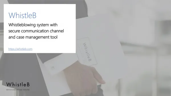 WhistleB Whistleblowing system with secure communication channel and case management tool