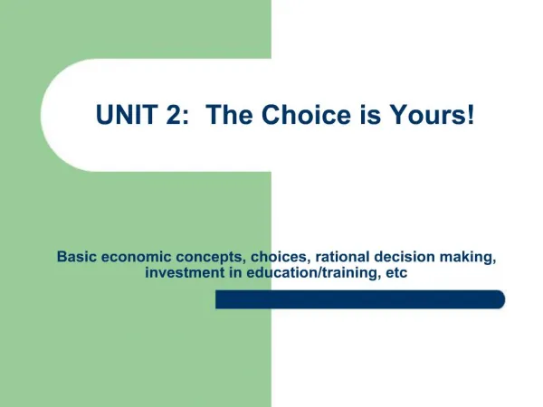 UNIT 2: The Choice is Yours