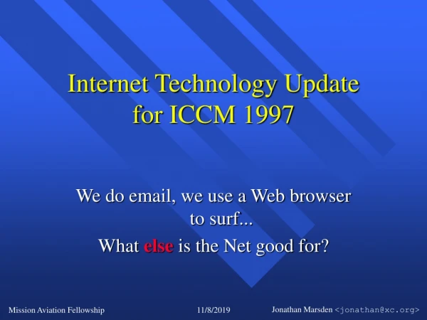 Internet Technology Update for ICCM 1997