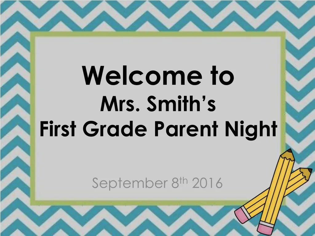 welcome to mrs smith s first grade parent night