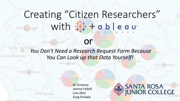 Creating “Citizen Researchers” 		with