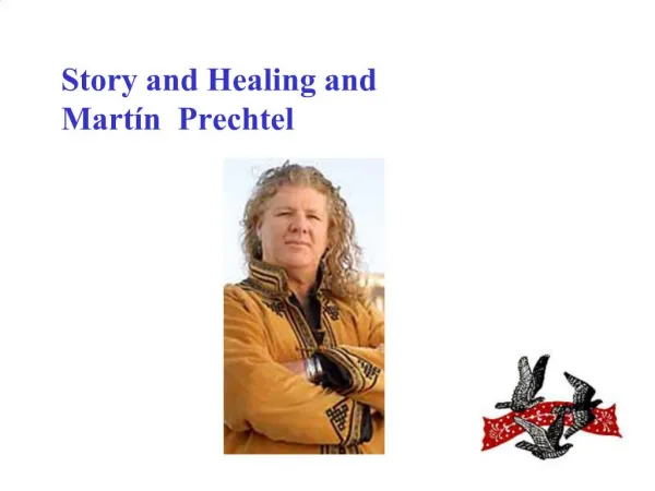 Story and Healing and Mart n Prechtel