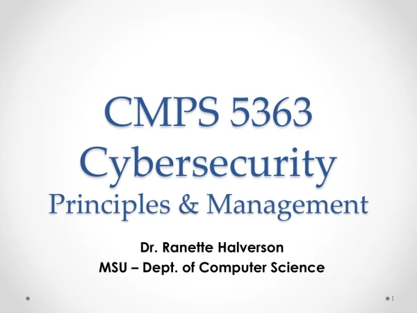 CMPS 5363 Cybersecurity Principles &amp; Management