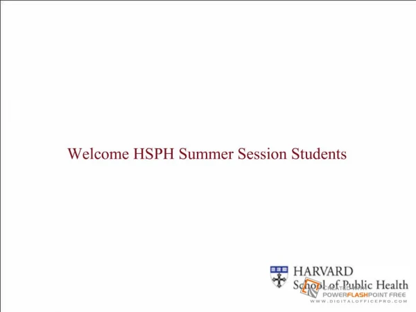 Welcome HSPH Summer Session Students