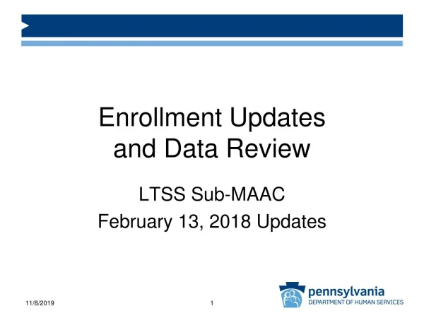 Enrollment Updates and Data Review
