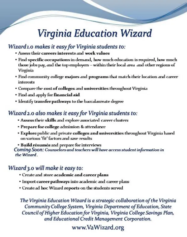 Wizard 1.0 makes it easy for Virginia students to: