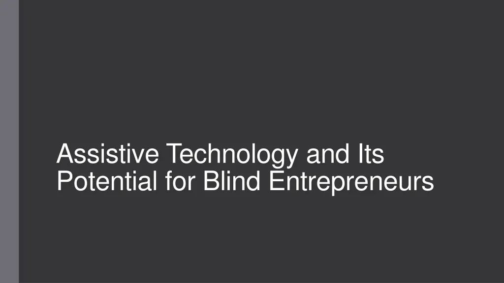 assistive technology and its potential for blind entrepreneurs