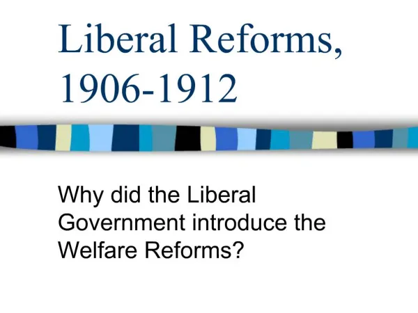 Liberal Reforms, 1906-1912