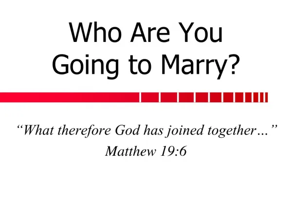 Who Are You Going to Marry?