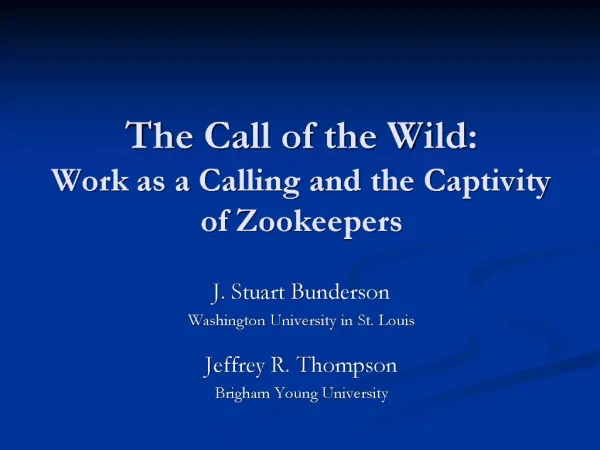 The Call of the Wild: Work as a Calling and the Captivity of Zookeepers