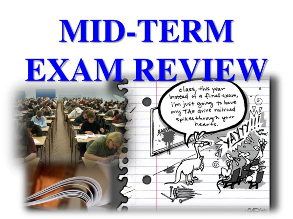 MID-TERM EXAM REVIEW