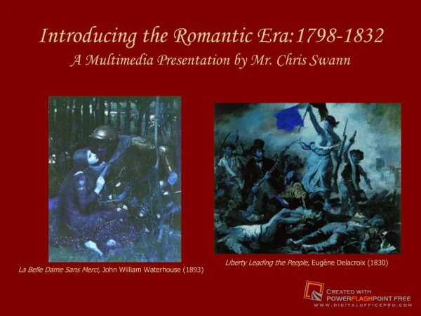 Introducing the Romantic Era:1798-1832