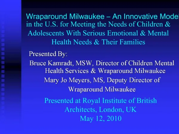 Wraparound Milwaukee An Innovative Model in the U.S. for Meeting the Needs of Children Adolescents With Serious Emoti