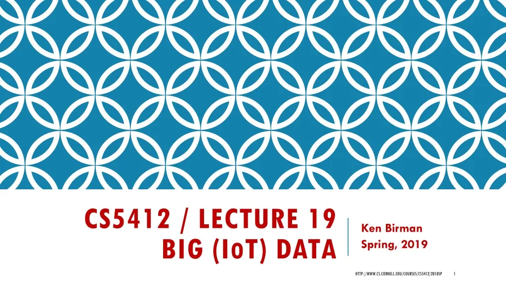 cs5412 lecture 19 big i o t data