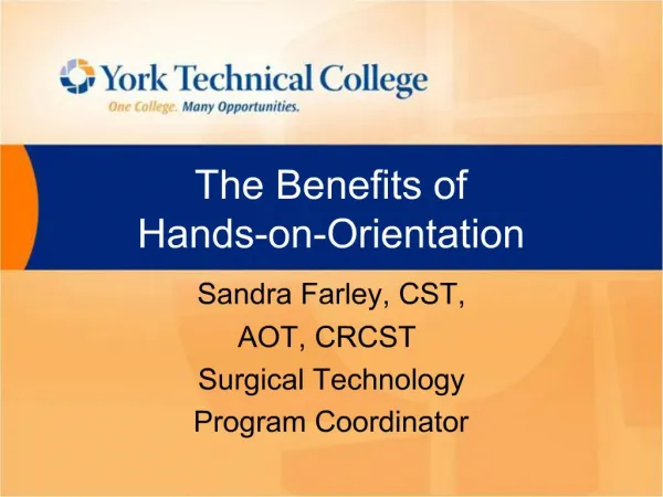 The Benefits of Hands-on-Orientation