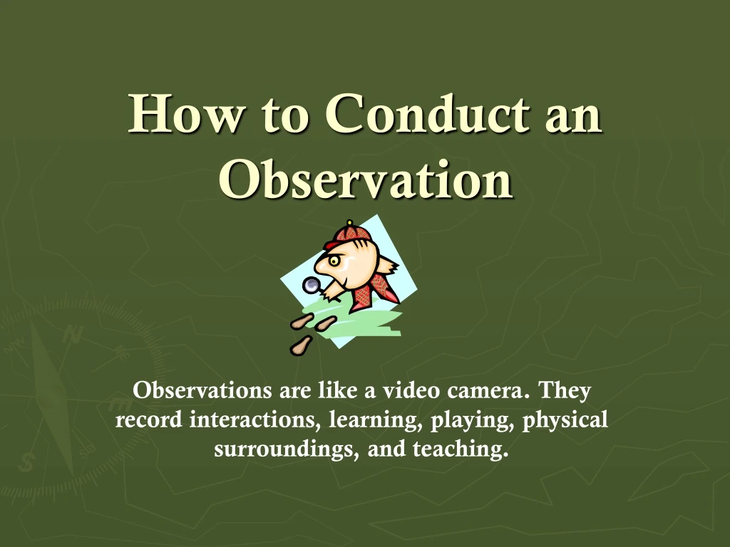 how to conduct an observation