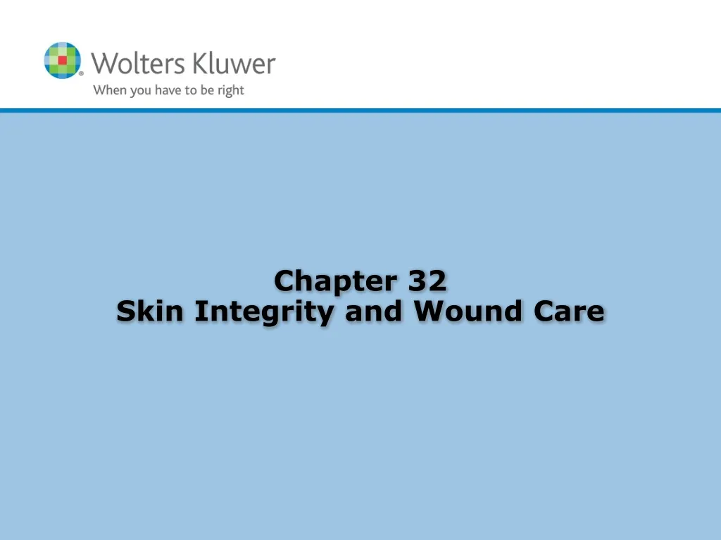 chapter 32 skin integrity and wound care