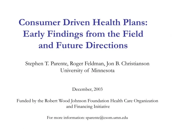 Consumer Driven Health Plans: Early Findings from the Field and Future Directions