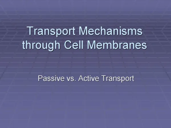 Transport Mechanisms through Cell Membranes